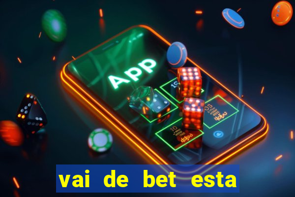 vai de bet esta sendo investigada