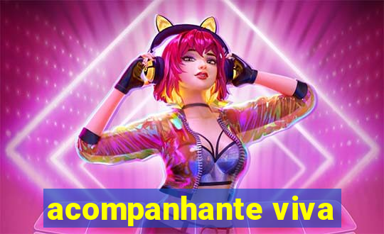 acompanhante viva