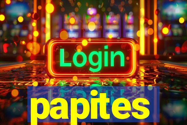 papites