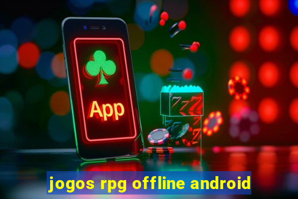 jogos rpg offline android