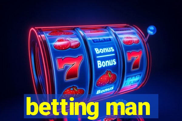 betting man