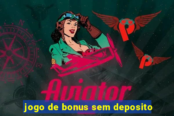 jogo de bonus sem deposito