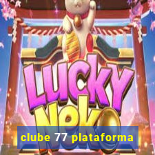 clube 77 plataforma