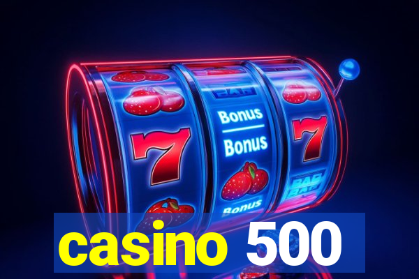 casino 500