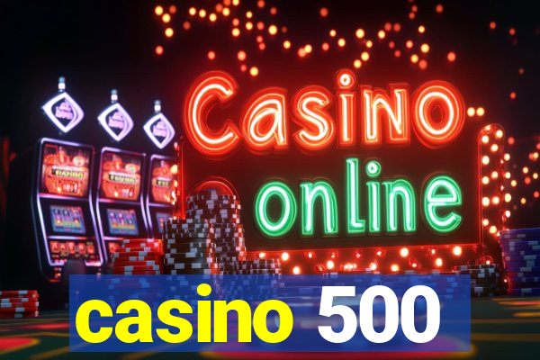 casino 500