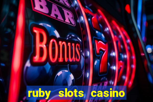 ruby slots casino $200 no deposit bonus codes