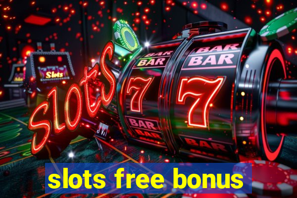 slots free bonus