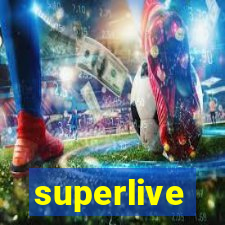 superlive