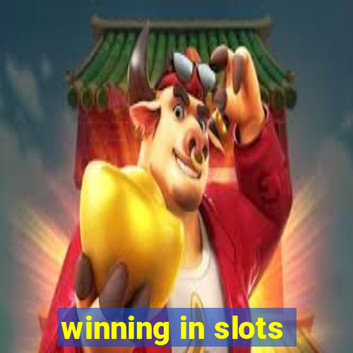 winning in slots