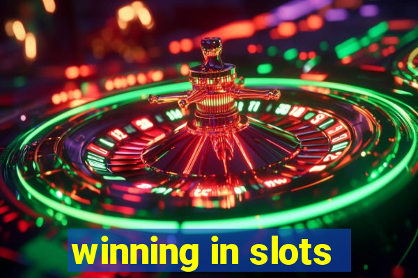 winning in slots