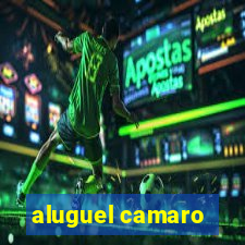 aluguel camaro