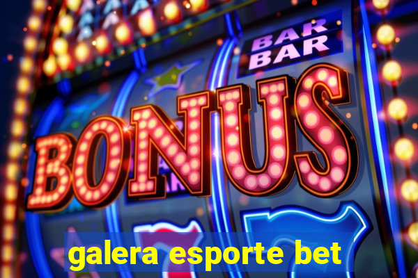 galera esporte bet