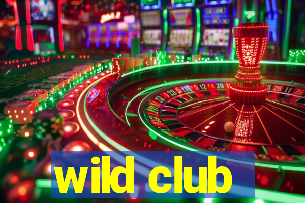 wild club