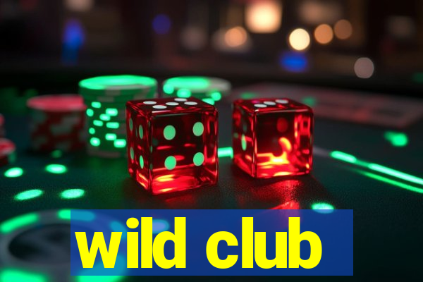 wild club