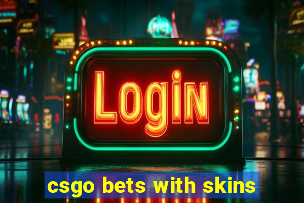 csgo bets with skins