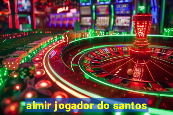 almir jogador do santos