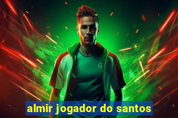 almir jogador do santos