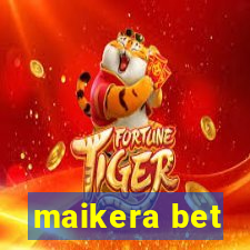 maikera bet