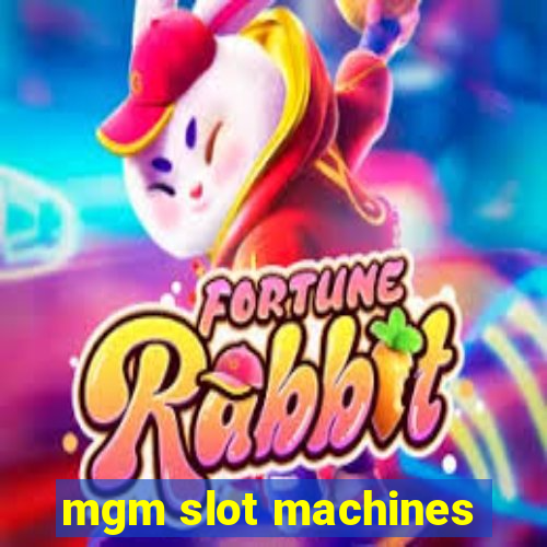 mgm slot machines