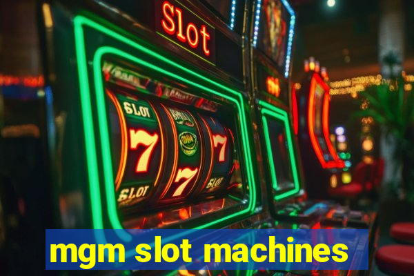 mgm slot machines