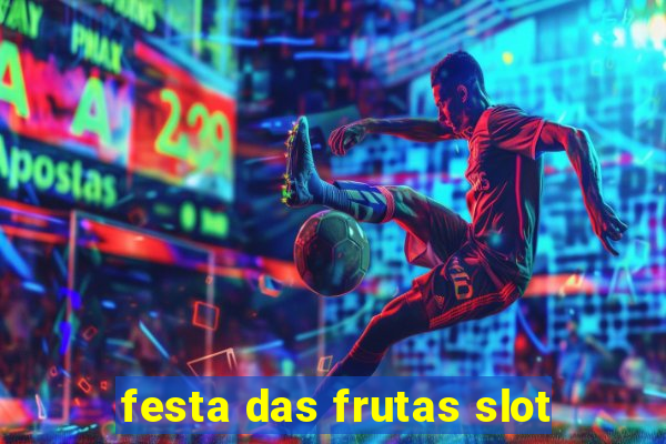 festa das frutas slot