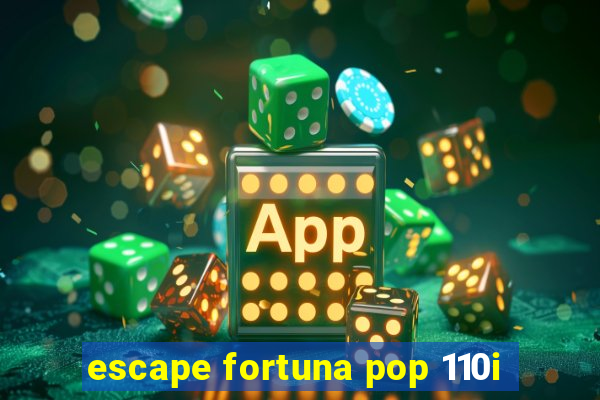 escape fortuna pop 110i