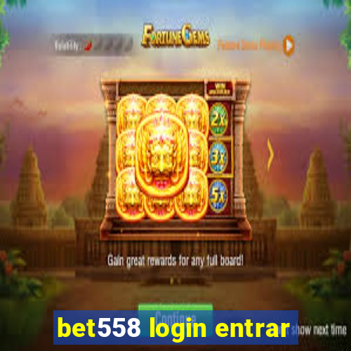 bet558 login entrar