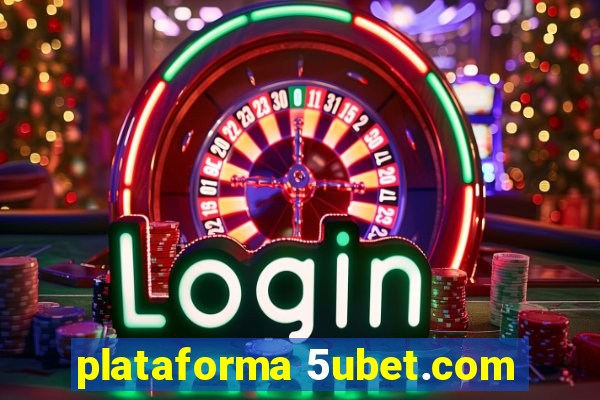 plataforma 5ubet.com