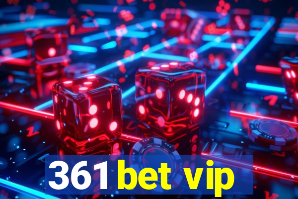 361 bet vip