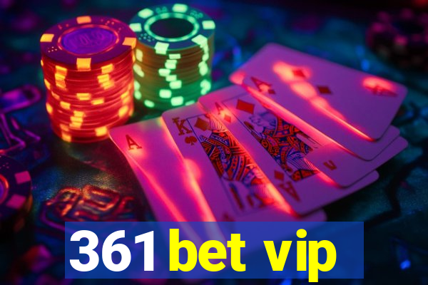 361 bet vip