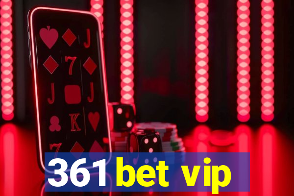 361 bet vip