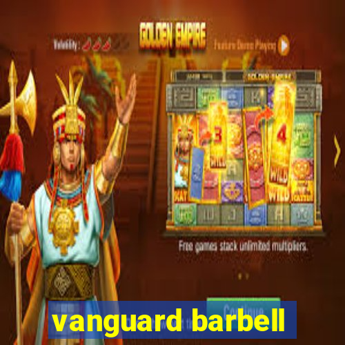 vanguard barbell