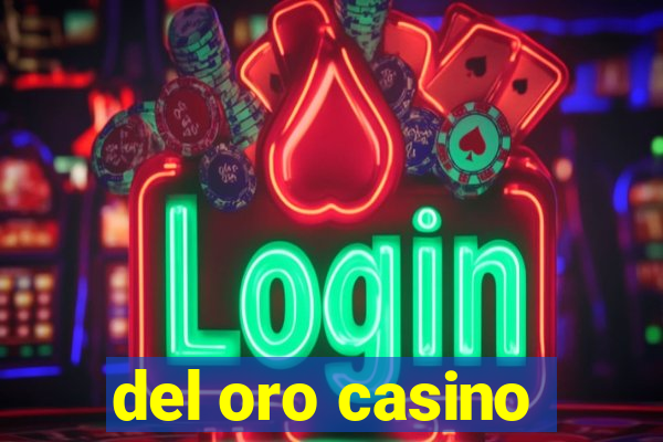 del oro casino