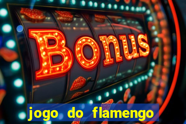 jogo do flamengo ao vivo rede canais