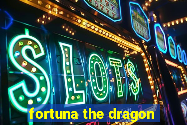 fortuna the dragon