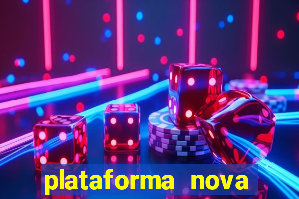 plataforma nova lançada hoje