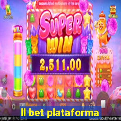 ll bet plataforma