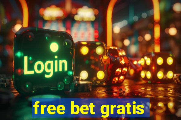 free bet gratis