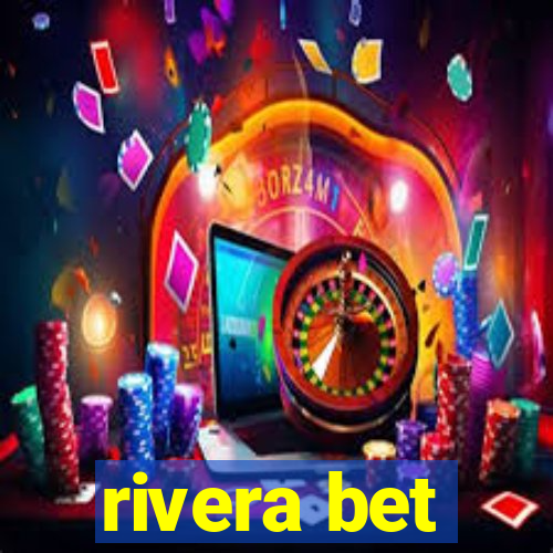 rivera bet