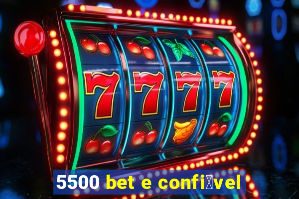 5500 bet e confi谩vel