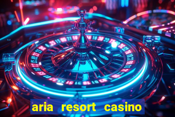 aria resort casino las vegas