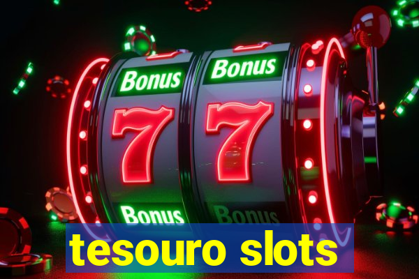 tesouro slots