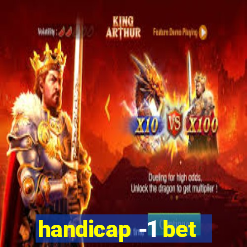 handicap -1 bet