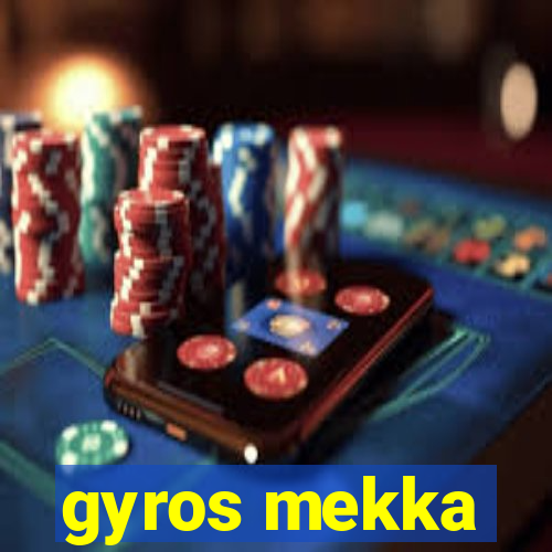 gyros mekka