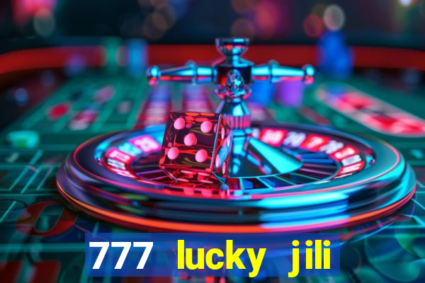 777 lucky jili slot casino