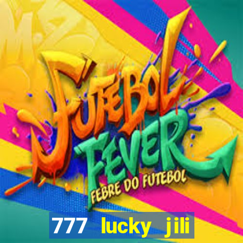 777 lucky jili slot casino