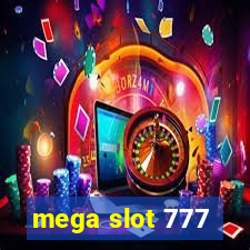 mega slot 777