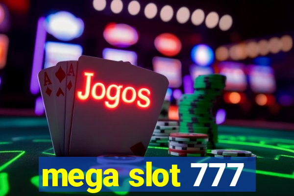 mega slot 777