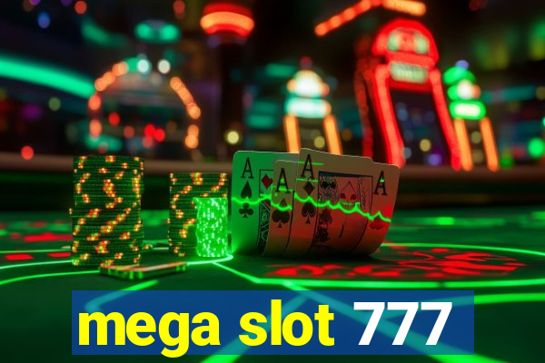 mega slot 777