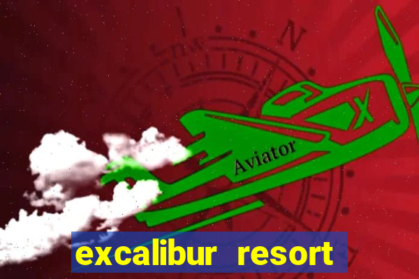 excalibur resort and casino